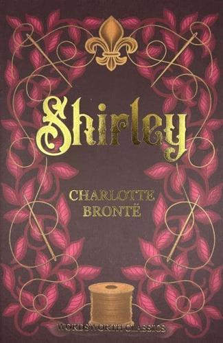 Shirley - Wordsworth Classics                                                                                                                         <br><span class="capt-avtor"> By:Bront?«, Charlotte                                </span><br><span class="capt-pari"> Eur:3,24 Мкд:199</span>